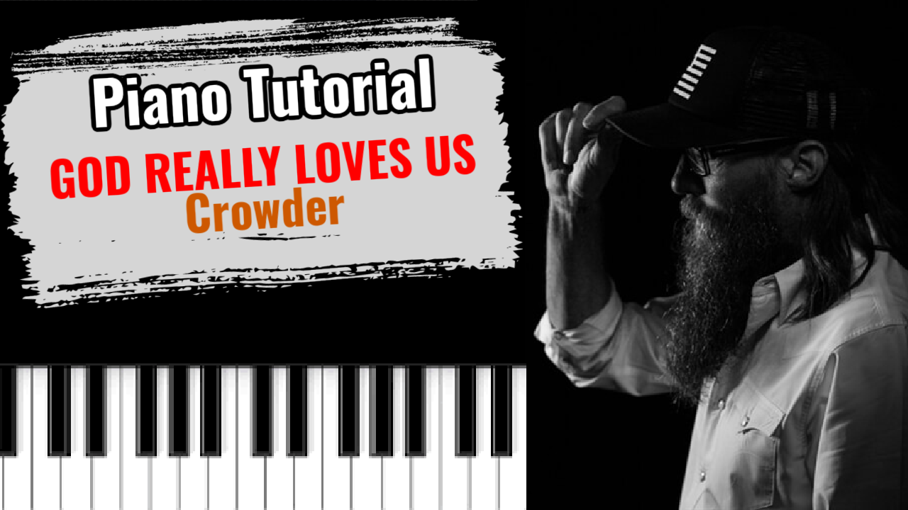 God Really Loves Us (Crowder)