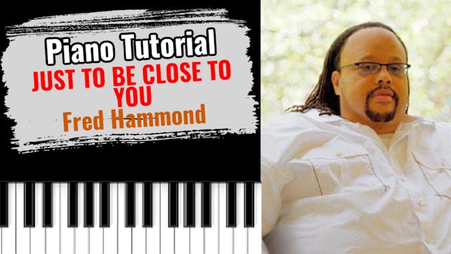 Just To Be Close To You (Fred Hammond)