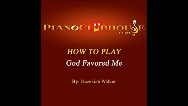 God Favored Me (Hezekiah Walker)