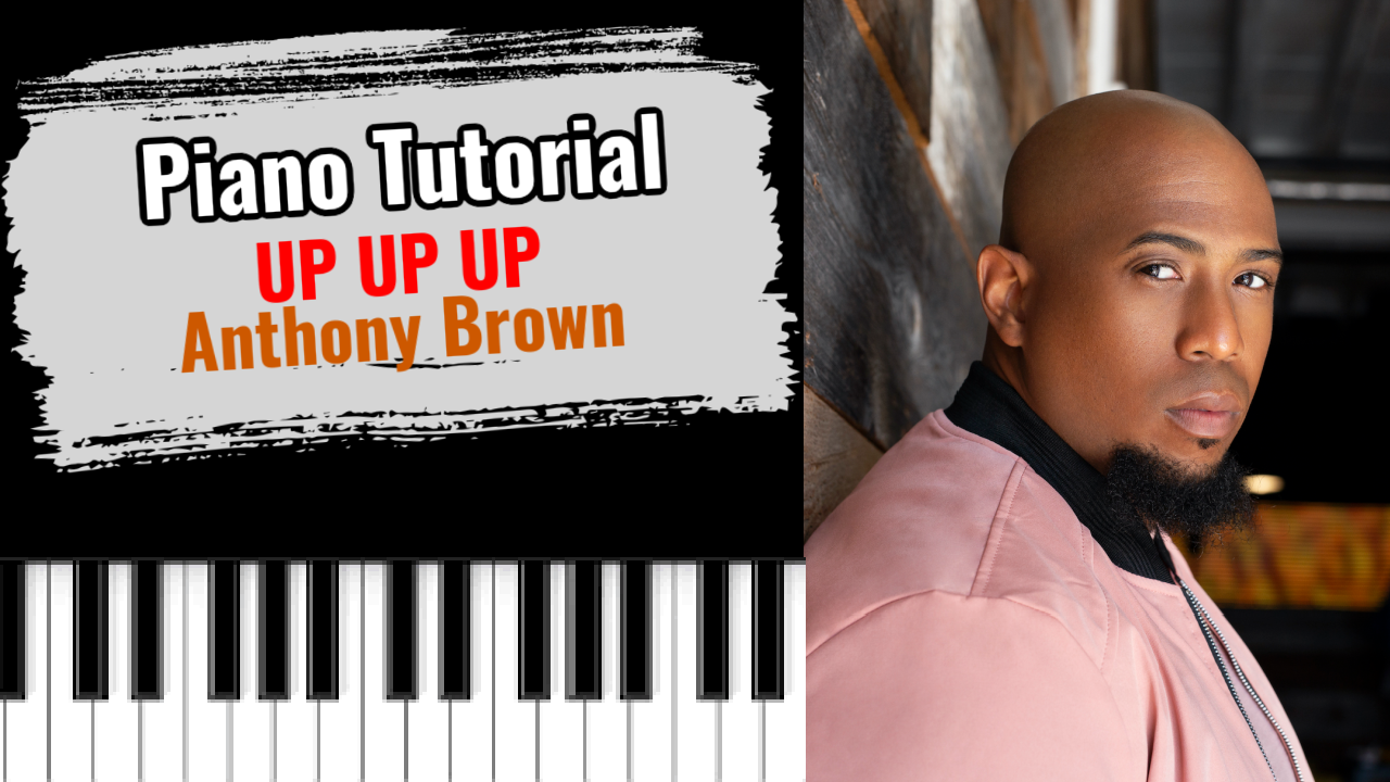 Up Up Up (Anthony Brown)