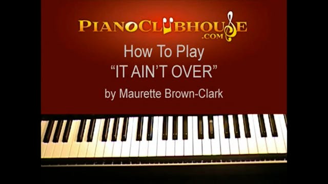 It Ain't Over (Maurette Brown-Clark)