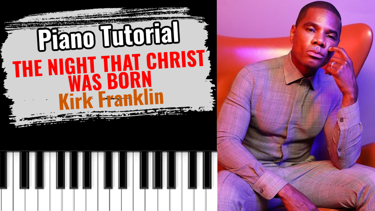 The Night That Christ Was Born (Kirk Franklin)