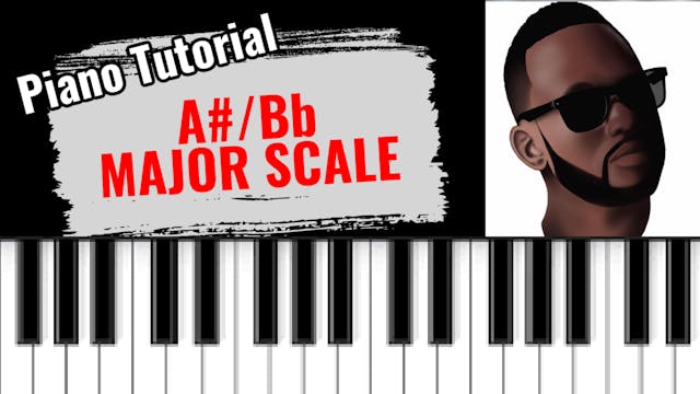The A#/Bb Major Scale