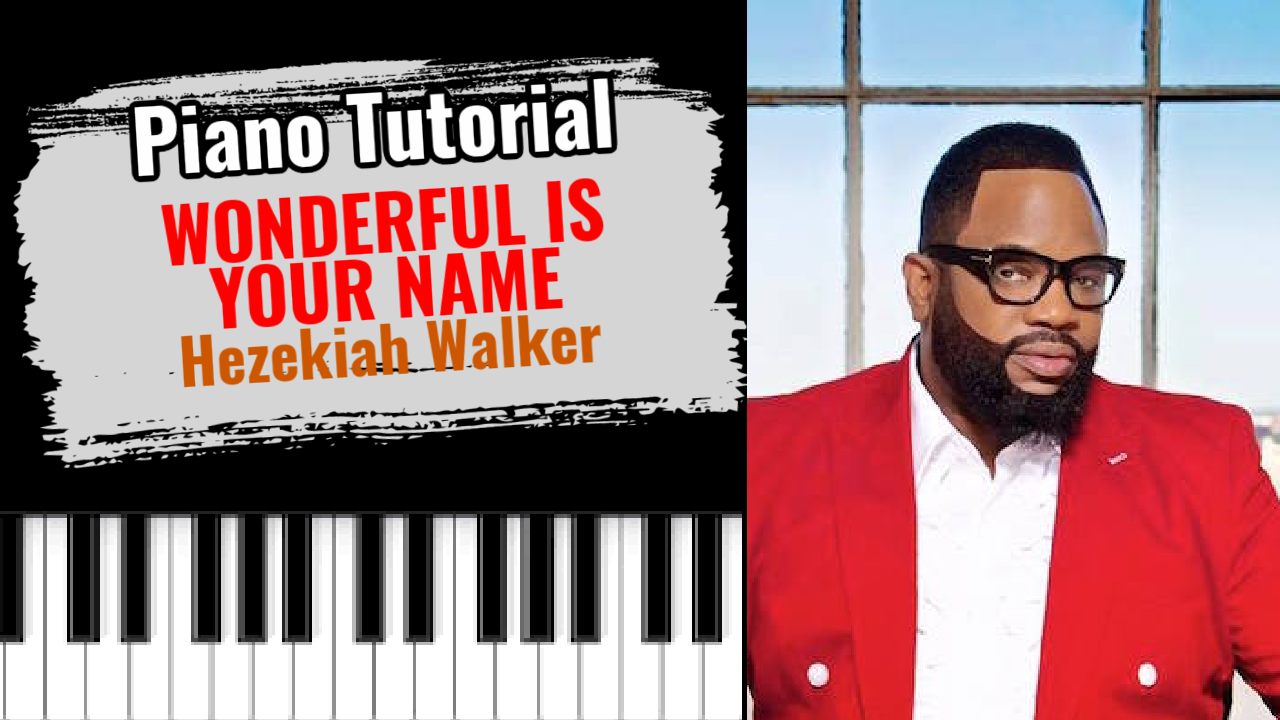 Wonderful Is Your Name (Hezekiah Walker)