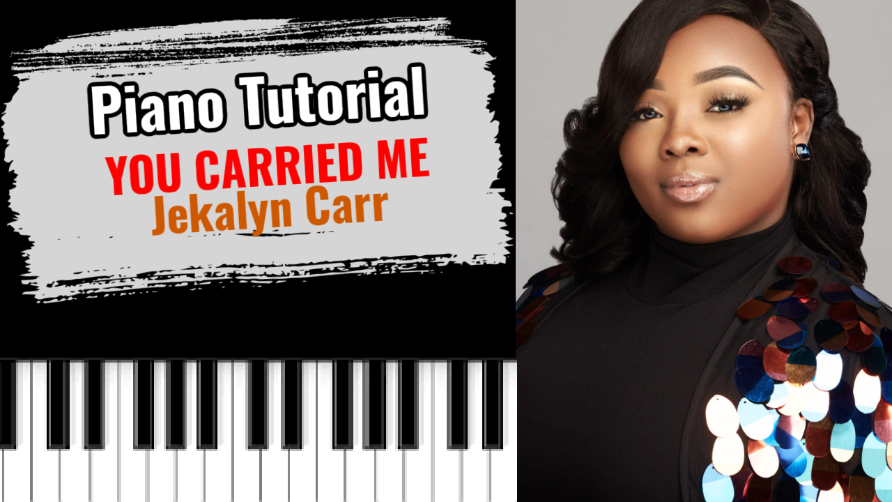 You Carried Me (Jekalyn Carr)