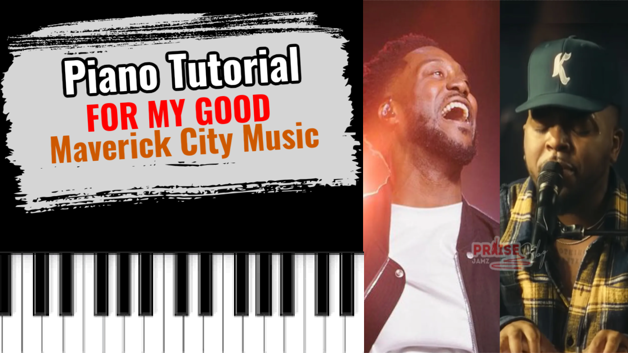  For My Good (Maverick City Music)