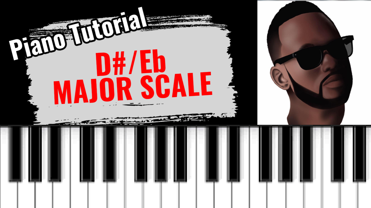 The D#/Eb Major Scale