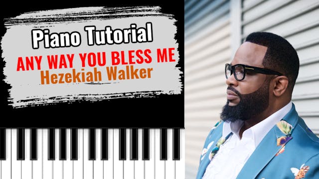 Any Way You Bless Me (Hezekiah Walker)