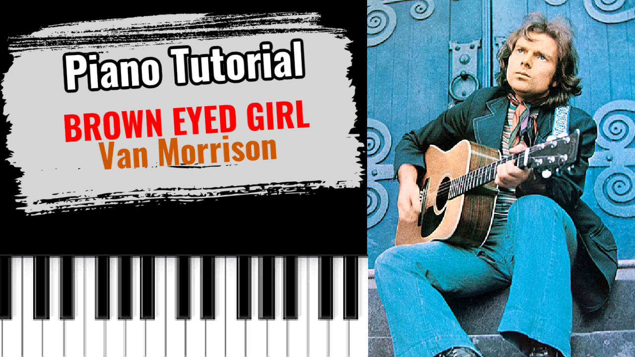 Brown Eyed Girl (Van Morrison)