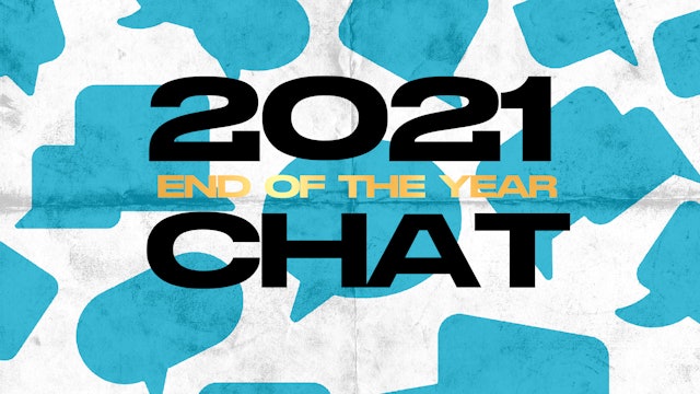 2021 End of Year Chat