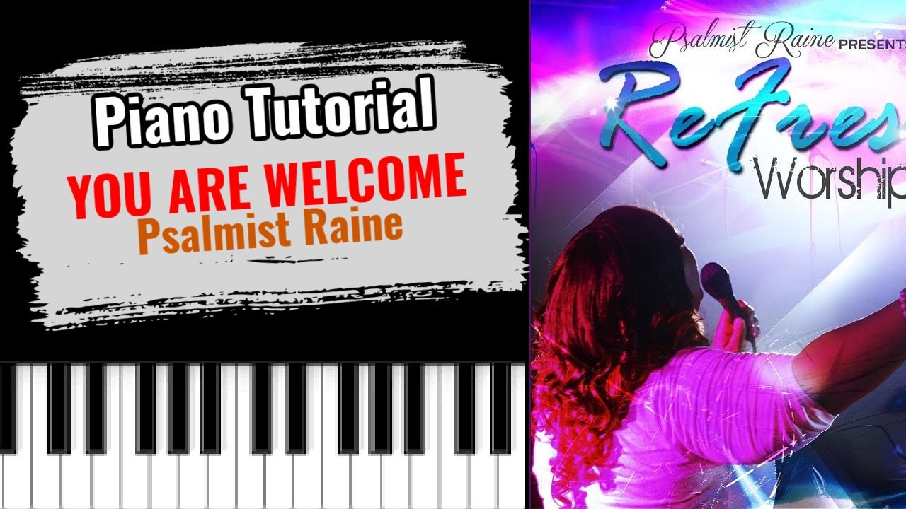 You Are Welcome (Psalmist Raine)