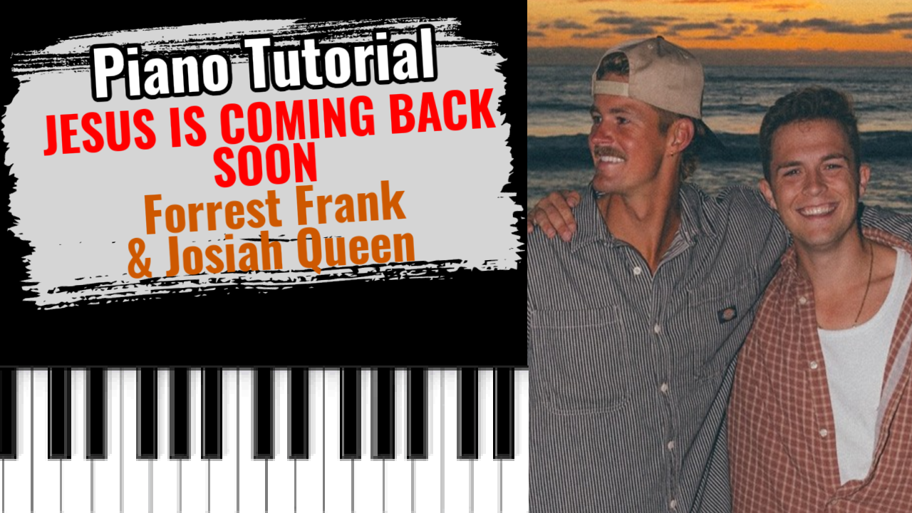 Jesus Is Coming Back Soon (Forrest Frank & Josiat Queen)