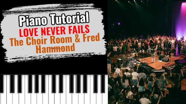 Love Never Fails (The Choir Room & Fr...