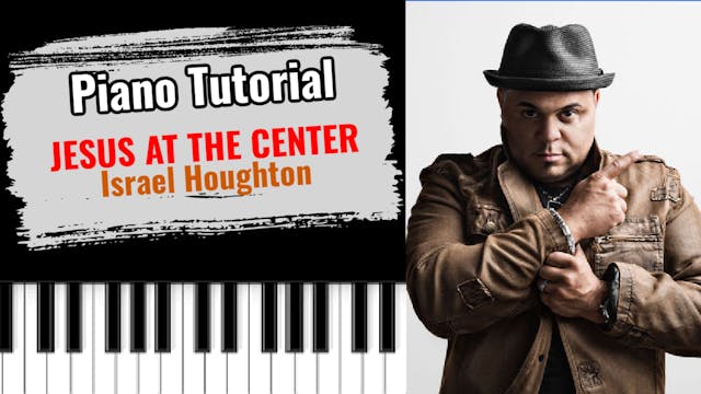Jesus At The Center (Israel Houghton)
