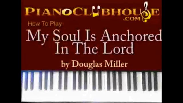 My Soul Has Been Anchored In The Lord...
