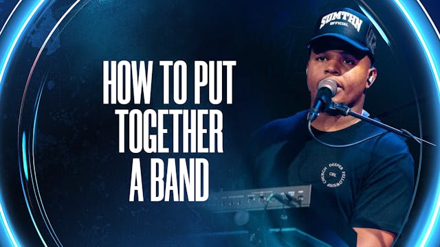 How To Put Together A Band