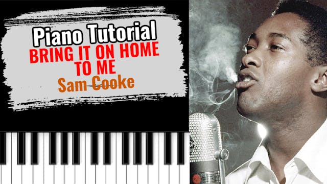 Bring It On Home To Me (Sam Cooke)