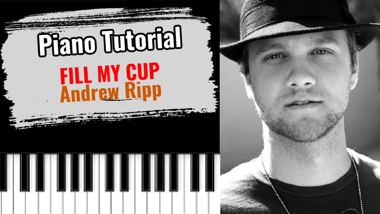 Fill My Cup (Andrew Ripp)