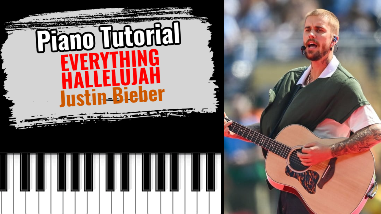 EVERYTHING HALLELUJAH (Justin Bieber)