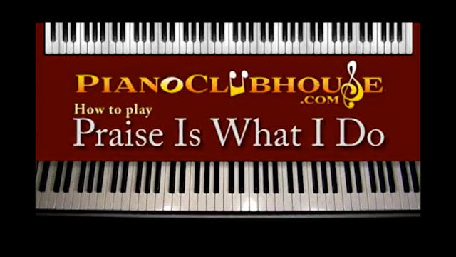 Praise Is What I Do (Shekinah Glory M...