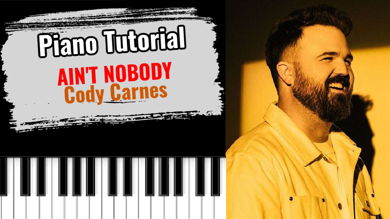Ain’t Nobody (Cody Carnes)