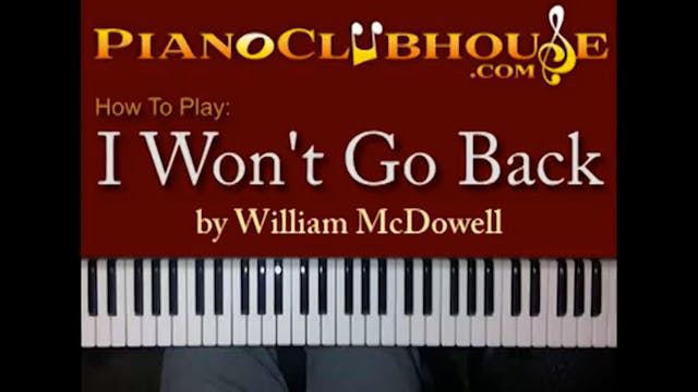 I Won't Go Back (William McDowell)