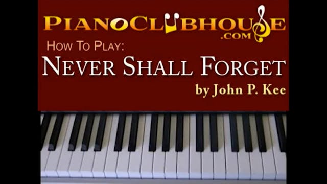 Never Shall Forget (John P. Kee)
