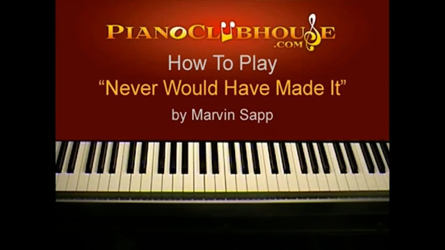 Never Would Have Made It (Marvin Sapp)