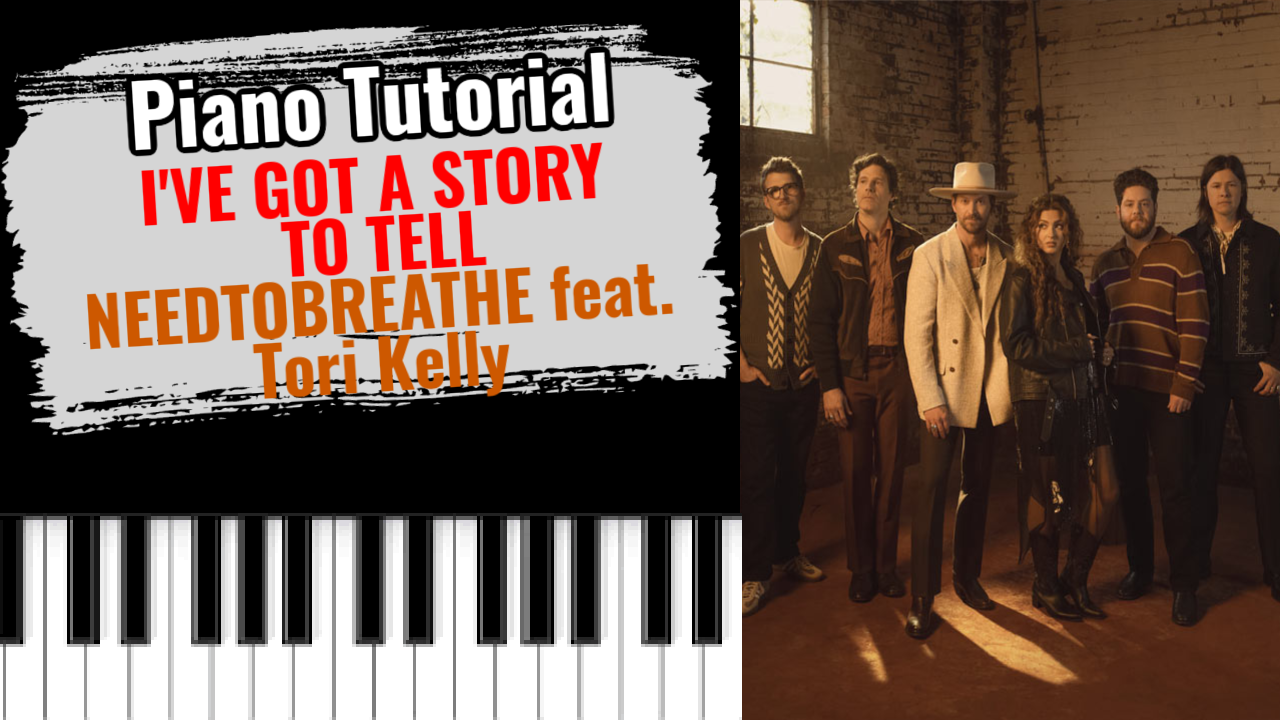 I've Got A Story To Tell (NEEDTOBREATHE feat. Tori Kelly)