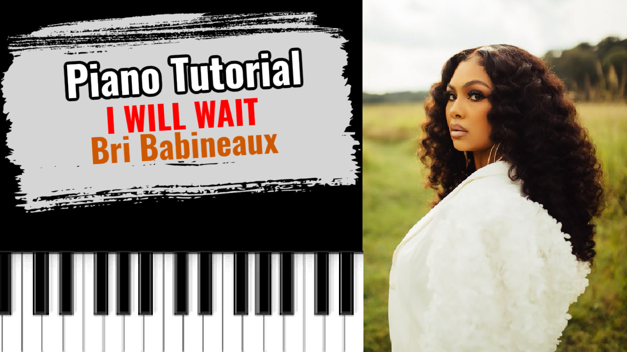 I WIll Wait (Bri Babineaux)