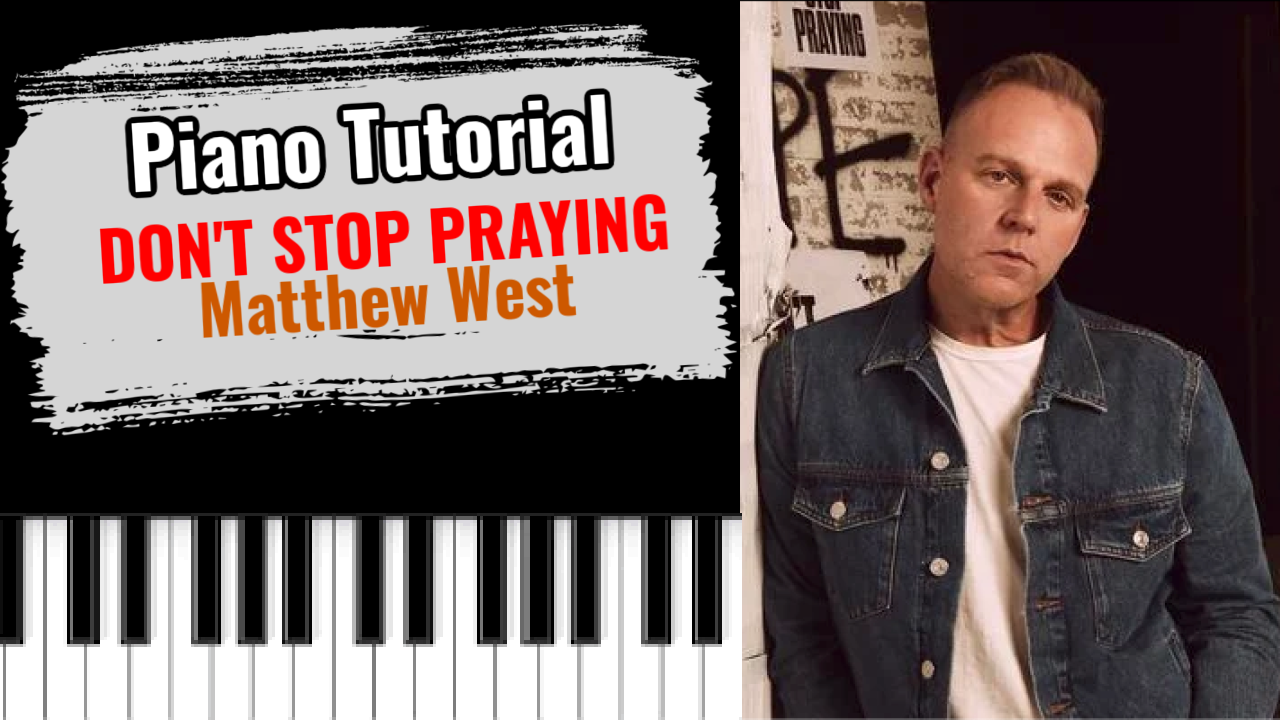 Don't Stop Praying (Matthew West)