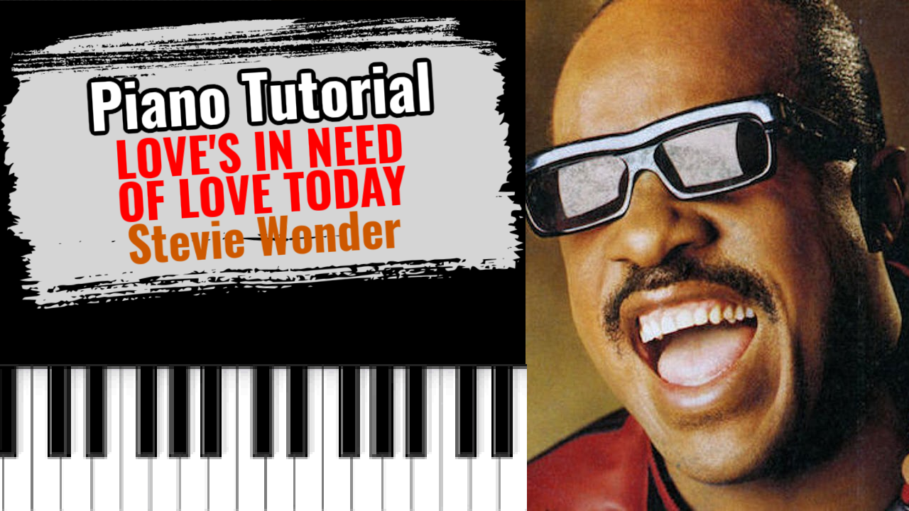 Love's In Need Of Love Today (Stevie Wonder)