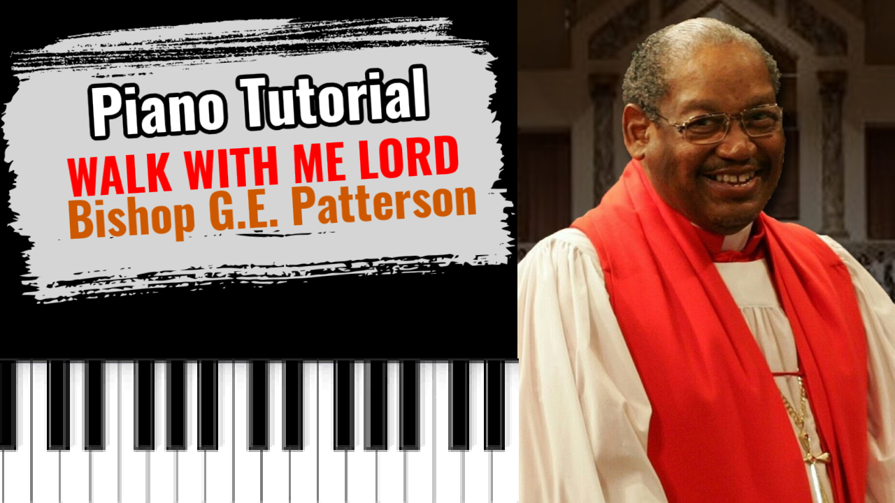 Walk With Me Lord (Bishop G.E. Patterson)