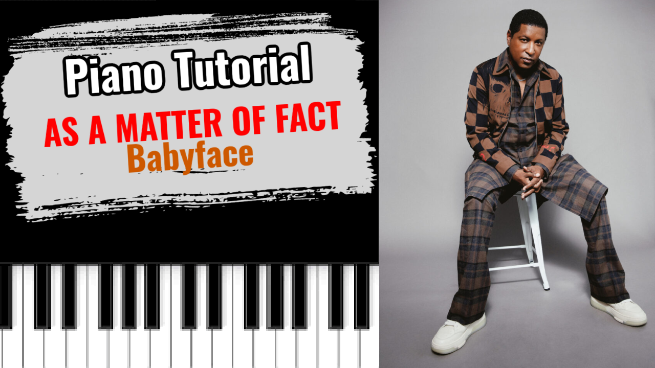 As A Matter Of Fact (Babyface)