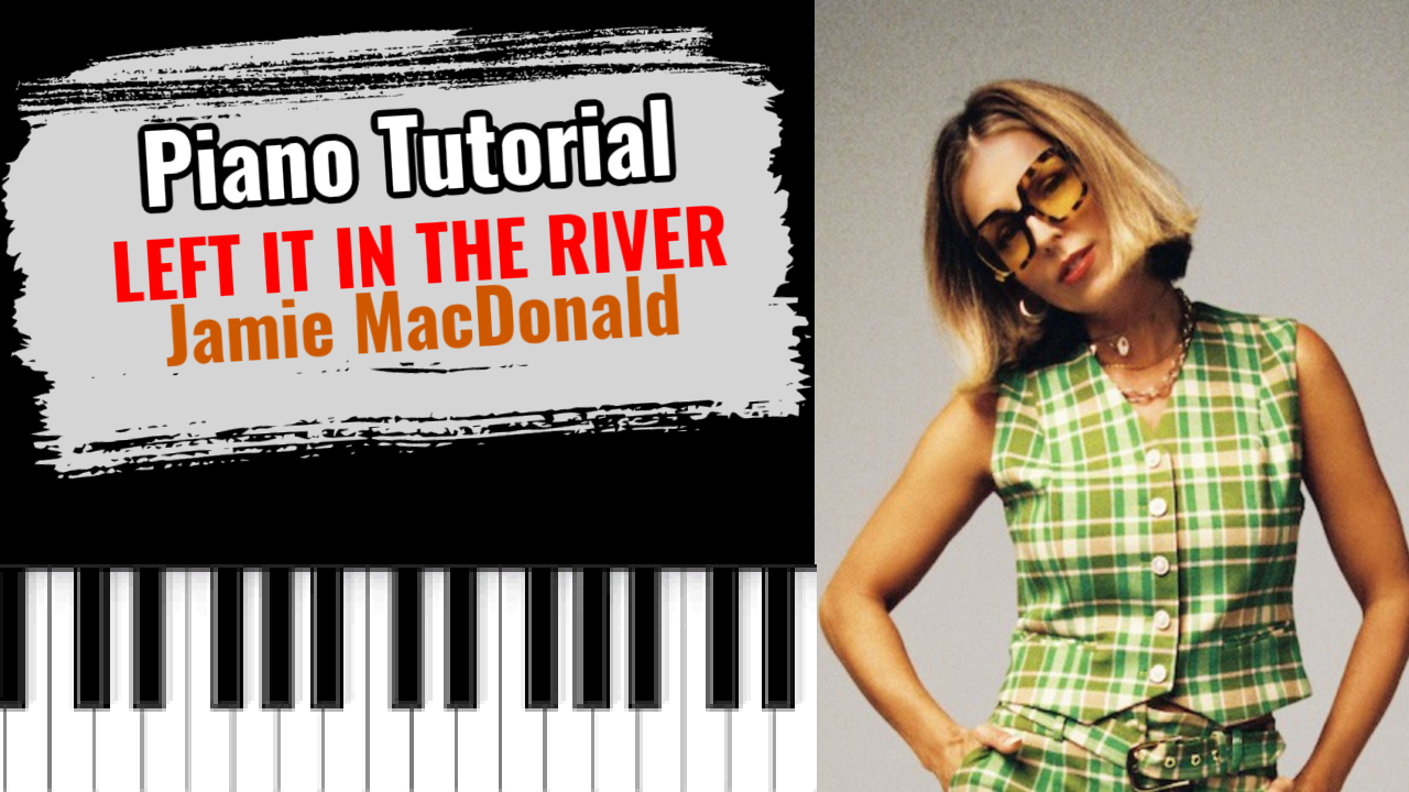 Left It In The River (Jamie MacDonald)