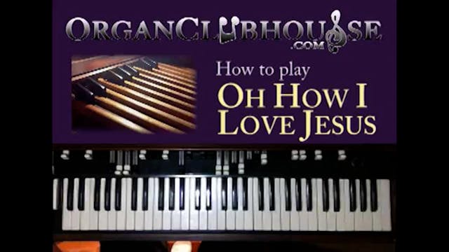 Oh How I Love Jesus (Traditional Hymn)