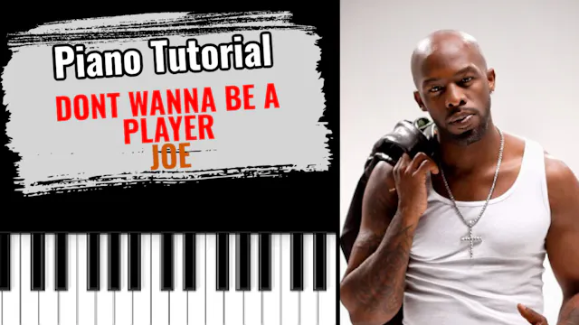 Don't Wanna Be A Player (Joe)