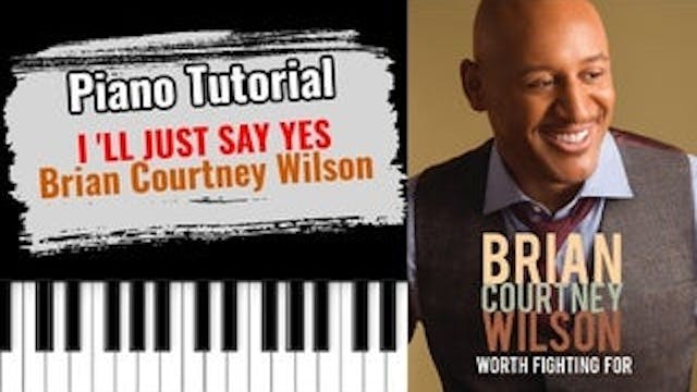 I'll Just Say Yes (Brian Courtney Wil...