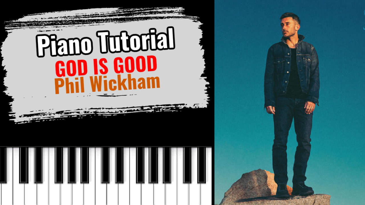 God Is Good (Phil Wickham)