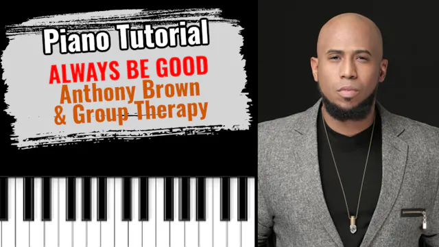 Always Be Good (Anthony Brown & Group...
