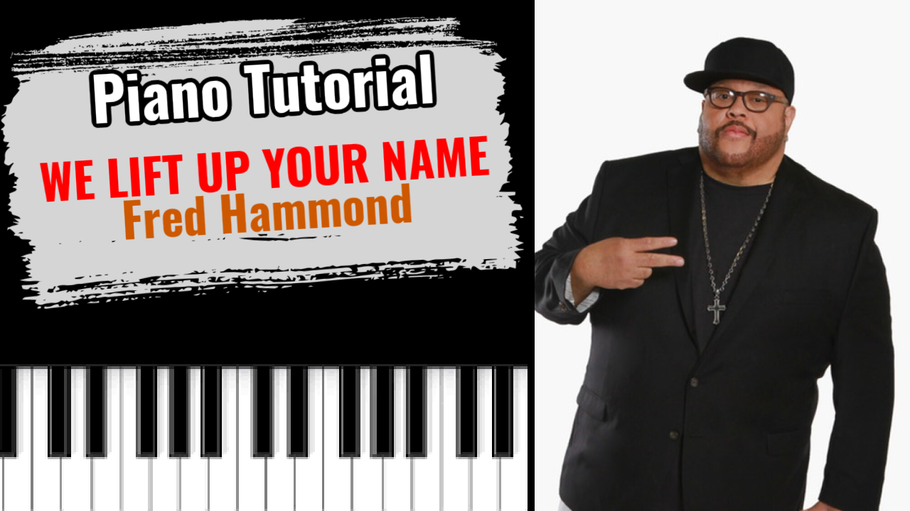 We Lift Up Your Name (Fred Hammond)