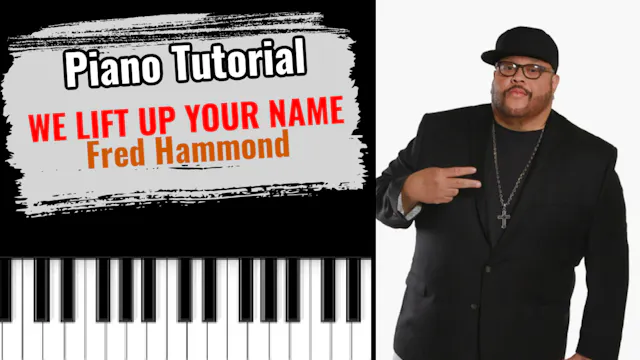 We Lift Up Your Name (Fred Hammond)