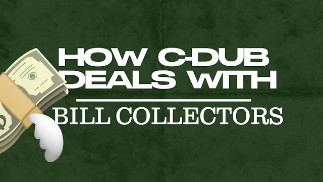How C-Dub deals with bill collectors