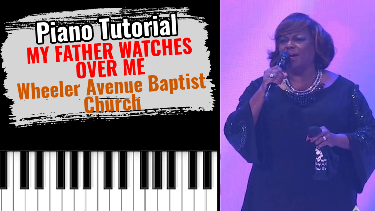 My Father Watches Over Me (Wheeler Avenue Baptist Church)