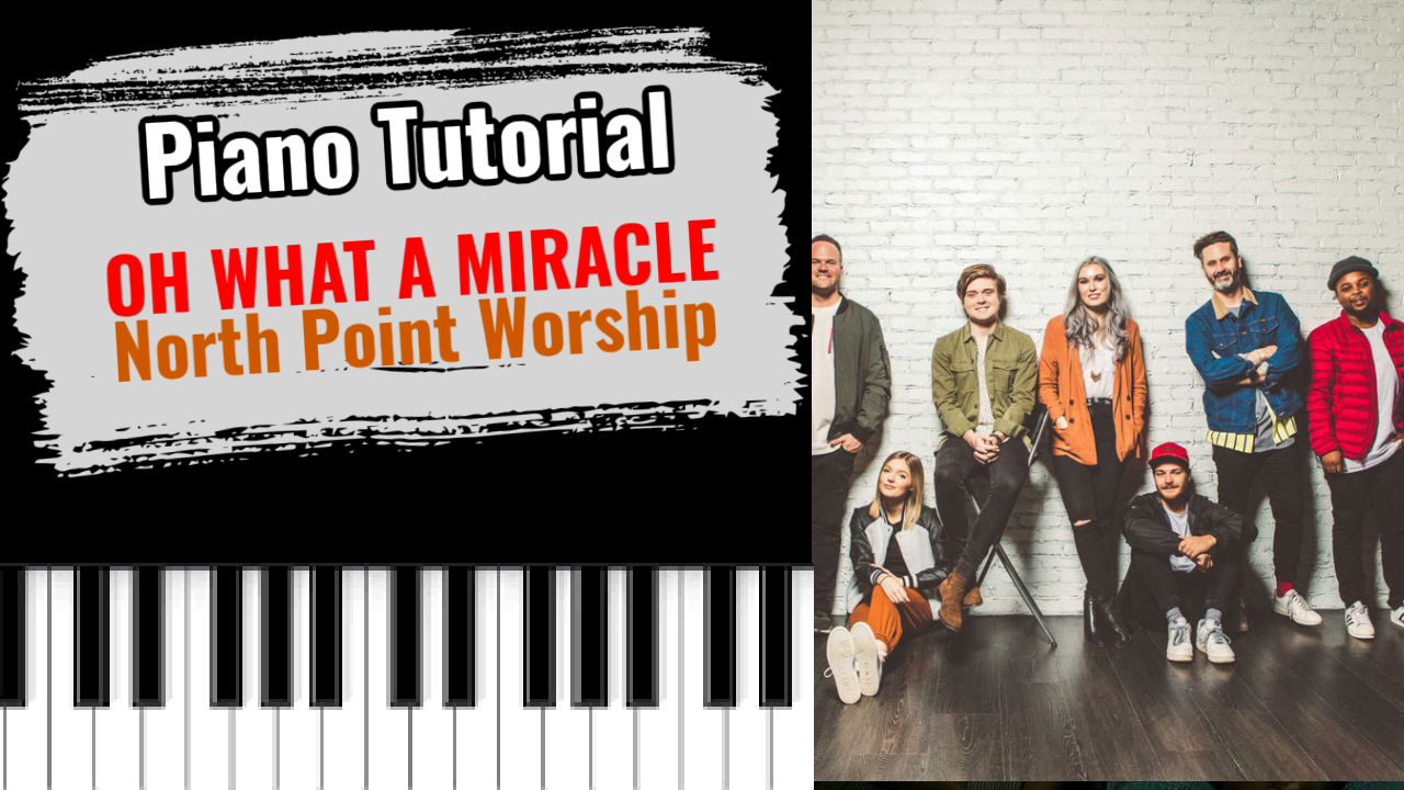 Oh What A Miracle (North Point Worship)