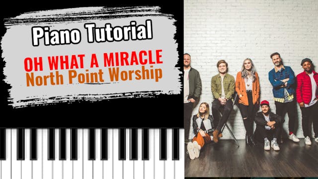 Oh What A Miracle (North Point Worship)