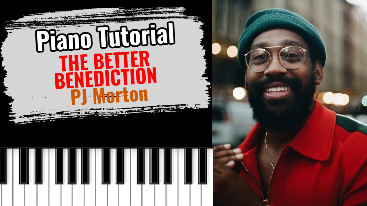 The Better Benediction (PJ Morton)