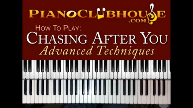 Chasing After You (Advanced Technique...
