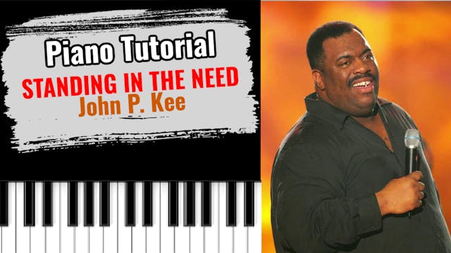 Standing In The Need (John P. Kee)