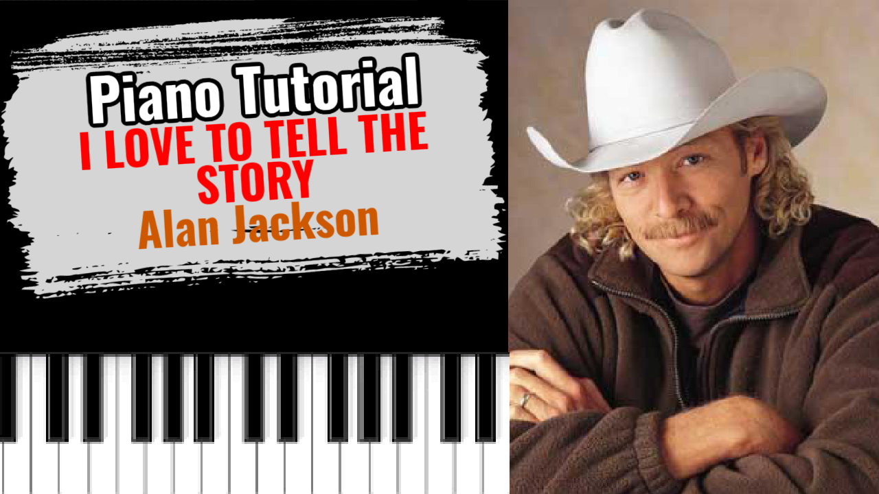 I Love To Tell The Story (Alan Jackson)